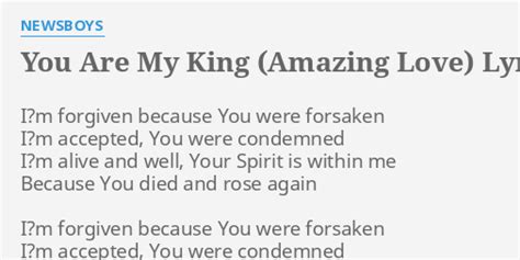 You Are My King Amazing Love Lyrics By Newsboys Im Forgiven Because You