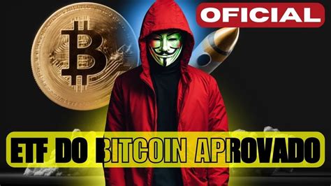 Agora Oficial Sec Aprova Etf De Bitcoin Youtube