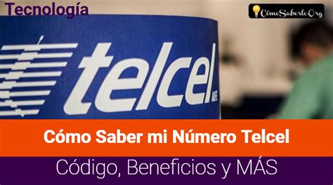 ᐈ Cómo Saber mi Número Telcel en MéxicoCódigo Beneficios y MÁS