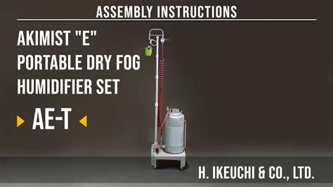 Assembly Guide For AKIMist E Portable Dry Fog Humidifier Set AE T