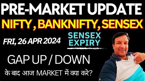 Gap Up Down Pre Market Update Today Banknifty Nifty Sensex Expiry