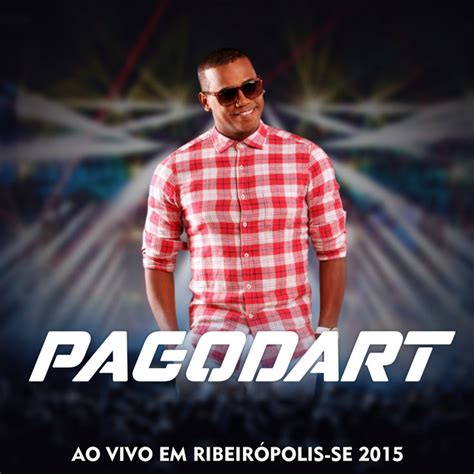 Ao Vivo em Ribeirópolis SE 2015 Album by Pagod art Spotify