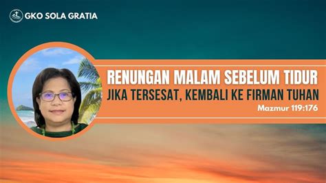 Renungan Malam Sebelum Tidur Jika Tersesat Kembali Ke Firman Tuhan