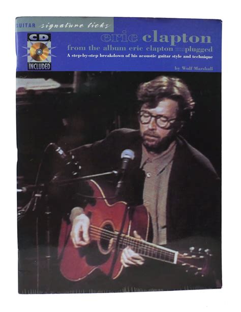 Eric Clapton From The Album Eric Clapton Unplugged Wolf Marshall Eric Clapton First