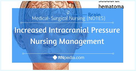 Increased Intracranial Pressure Nursing Care Plan Management