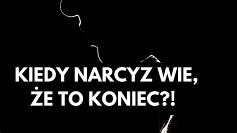 NARCYZKIEDY NARCYZ WIE ŻE TO KONIEC YouTube