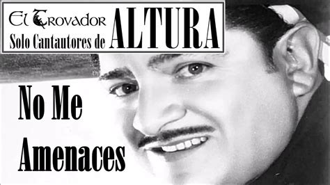 No Me Amenaces Jos Alfredo Jimenez Solo Cantautores De Altura Youtube