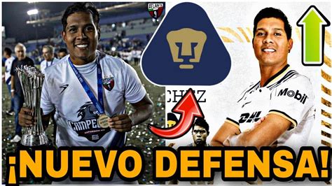 Oficial🔥nuevo Defensa De Pumas LlegarÍa A Reforzar A Pumas Refuerzos Pumas 2023 Youtube