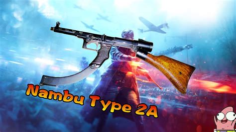 Battlefield V 二式衝鋒槍 Nambu Type 2A YouTube