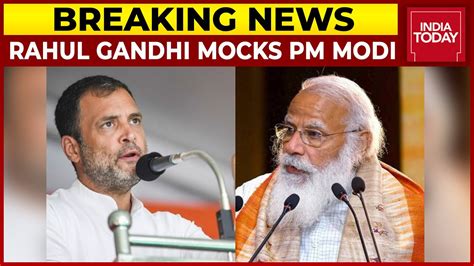 Congress Leader Rahul Gandhi Takes A Jibe At Pm Modi Over China Breaking News Youtube