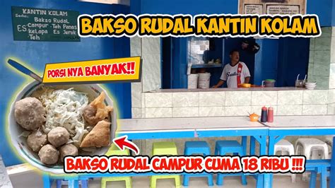 Nikmatnya Bakso Rudal Kantin Kolam Renang Gor Segiri Samarinda