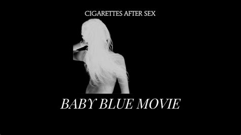 Cigarettes After Sex Baby Blue Movie Lyrics YouTube