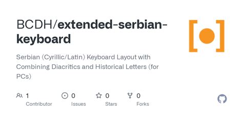 GitHub - BCDH/extended-serbian-keyboard: Serbian (Cyrillic/Latin) Keyboard Layout with Combining ...