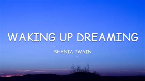 Shania Twain Waking Up Dreaming Lyrics🎵 Youtube