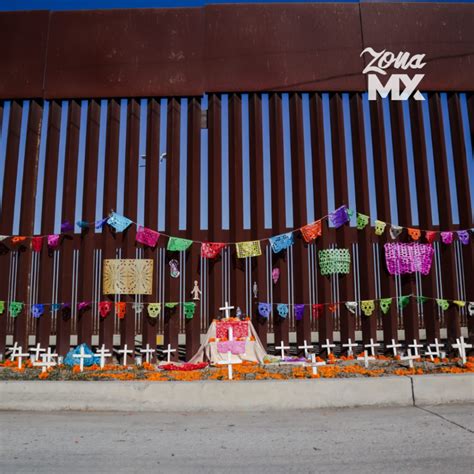 Conmemoran A Migrantes Caídos Con Altar De Muertos En El Muro Fronterizo Notizona Mx