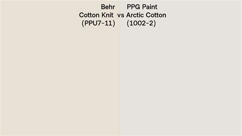 Behr Cotton Knit Ppu Vs Ppg Paint Arctic Cotton Side By