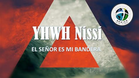 Yhwh Nissi El Se Or Es Mi Bandera Youtube