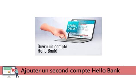 Comment Ouvrir Un Deuxi Me Compte Hello Bank Cr Er Compte En Ligne