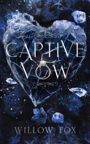 Captive Vow Mafia Marriages By Willow Fox Goodreads