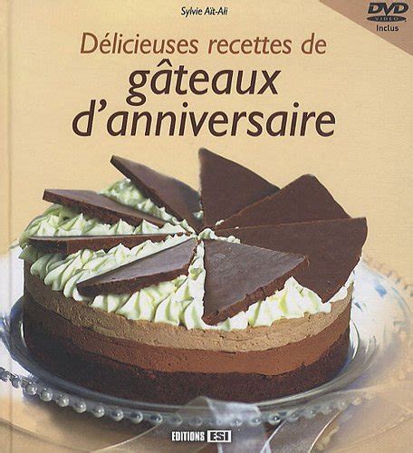 Delicieuses Recettes De Gateaux D Anniversaire Dvd By Sylvie A T Ali