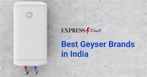 10 Best Geyser Brands in India 2024 - Buyers Guide