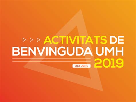 Cultura Umh Activitats De Benvinguda UMH Curs 2019 2020