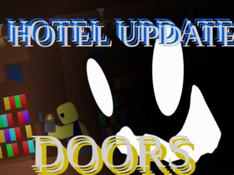 DOORS HOTEL UPDATE