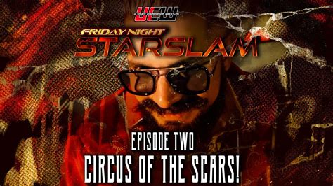 Starslam Season 3 Episode 2 Circus Of The Scars YouTube