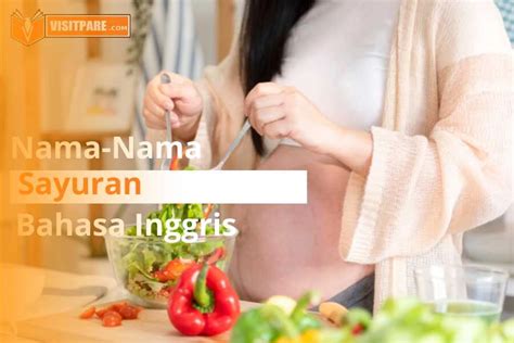 Nama Nama Sayuran Bahasa Inggris Dan Penggunaannya Dalam Kalimat