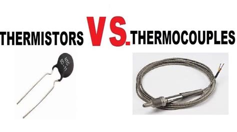 Thermistor Vs Thermocouple Practical Comparison Linquip