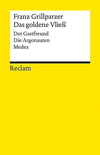 Das goldene Vließ Dramatisches Gedicht in drei Abteilungen Der