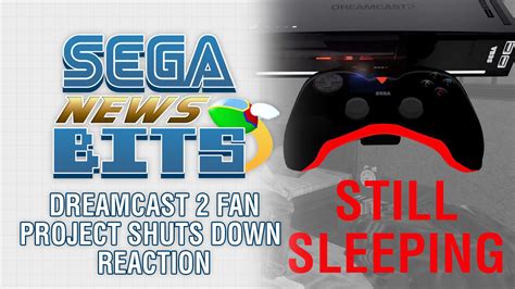 SEGA News Bits: Dreamcast 2 Fan Project Shuts Down Reaction » SEGAbits ...