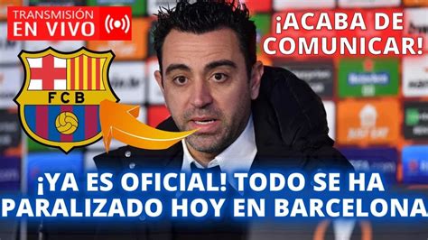 YA ES OFICIAL TREMENDAS NOTICIAS EN BARCELONA SE ACABA DE CONFIRMAR