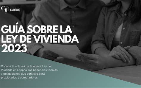 Guía Completa De La Ley De Vivienda En España Inmobiliaria Carrillo