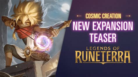 Cosmic Creation New Expansion Teaser Legends Of Runeterra Youtube