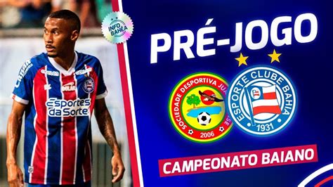 AO VIVO PRÉ JOGO DO INFO JUAZEIRENSE X BAHIA CAMPEONATO BAIANO