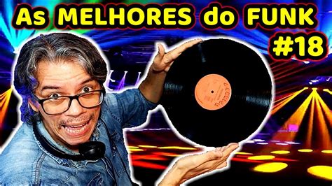 🔴 Set Com As Melhores SequÊncias De Funk Antigo Do Canal Parte 18 Com