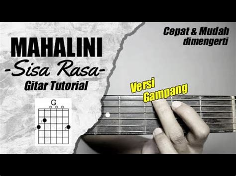 Gitar Tutorial MAHALINI Sisa Rasa Mudah Cepat Dimengerti Untuk