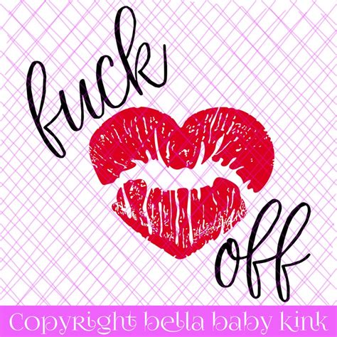 Fuck Off Heart Lips SVG File For Cricut Silhouette Cameo Vinyl Etsy