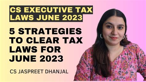 CS EXECUTIVE TAX LAWS JUNE 23 5 STRATEGIES TO CLEAR TAX LAWS EXAM