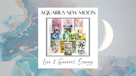 Aquarius New Moon Tarot Reading Love General Energy