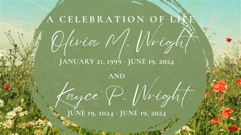 A Celebration Of Life Olivia M Wright And Kayce P Wright Youtube