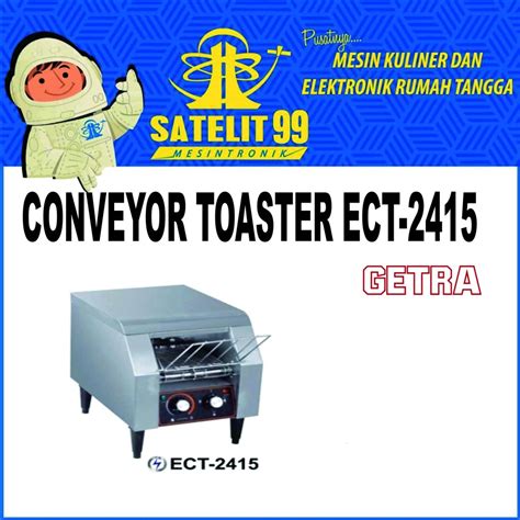 Jual CONVEYOR TOASTER GETRA ECT 2415 Shopee Indonesia