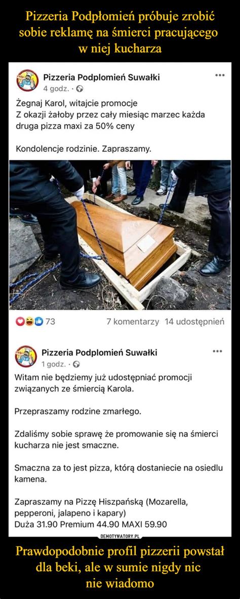 Pizzeria Podp Omie Pr Buje Zrobi Sobie Reklam Na Mierci Pracuj Cego