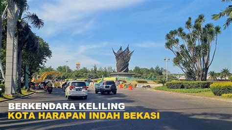 DrivingAround KotaHarapanIndah Bekasi Kota Harapan Indah City