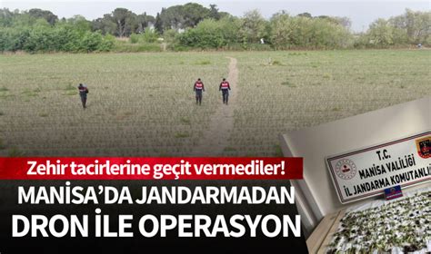 Jandarma Dan Drone Ile Uyu Turucu Operasyonu Turgutlu Yank