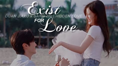 Exist For Love Duan Jiaxu X Sang Zhi Hidden Love YouTube