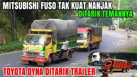 Truk Canter Truk Dyna Gak Kuat Nanjak Ditarik Dump Truk Pasir Di