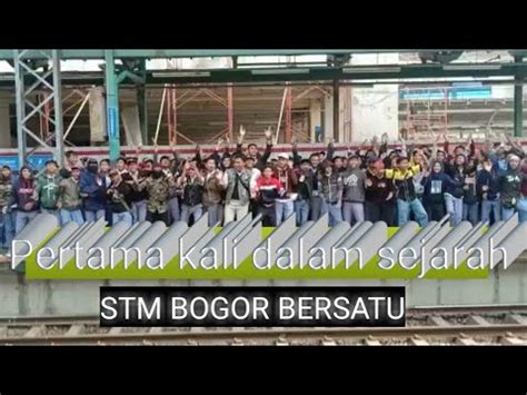 Pertama Kalinya Dalam Sejarah Stm Bogor Bersatu Stm Bergerak Youtube