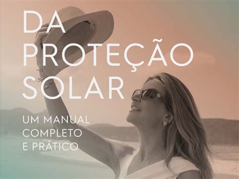 Os Segredos Da Proteção Solar Dra Fabiola Bordin Manual Prático